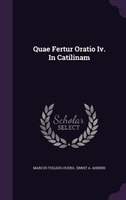 Quae Fertur Oratio Iv. In Catilinam