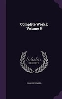 Complete Works; Volume 9