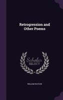 Retrogression and Other Poems