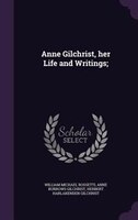 Anne Gilchrist, her Life and Writings;