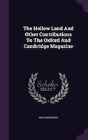 The Hollow Land And Other Contributions To The Oxford And Cambridge Magazine