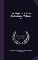 The Plays Of William Shakspeare, Volume 6