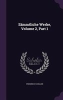 Sämmtliche Werke, Volume 2, Part 1