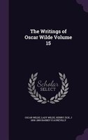 The Writings of Oscar Wilde Volume 15