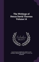 The Writings of Henry David Thoreau Volume 14