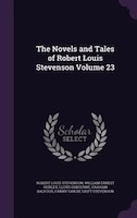 The Novels and Tales of Robert Louis Stevenson Volume 23