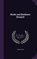 Books and Bookmen [essays]