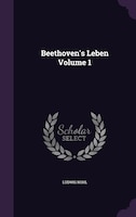 Beethoven's Leben Volume 1