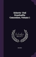 Schertz- Und Ernsthaffte Comoedien, Volume 1