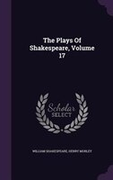 The Plays Of Shakespeare, Volume 17