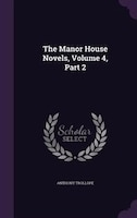 The Manor House Novels, Volume 4, Part 2