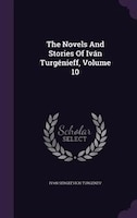 The Novels And Stories Of Iván Turgénieff, Volume 10