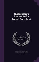 Shakespeare's Sonnets And A Lover's Complaint