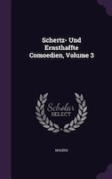 Schertz- Und Ernsthaffte Comoedien, Volume 3