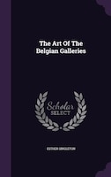 The Art Of The Belgian Galleries