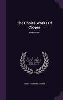 The Choice Works Of Cooper: Headsman