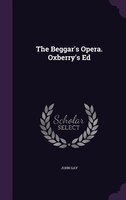 The Beggar's Opera. Oxberry's Ed