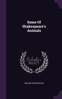 Some Of Shakespeare's Animals