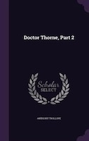 Doctor Thorne, Part 2