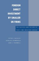 Foreign Direct Investment By Smaller Uk Firms: The Success And Failure Of First-time Investors Abroad