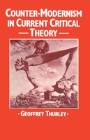 Counter-modernism In Current Critical Theory