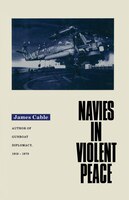 Navies In Violent Peace