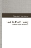 God, Truth And Reality: Essays In Honour Of John Hick