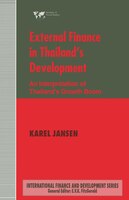 External Finance in Thailand's Development: An Interpretation of Thailand's Growth Boom