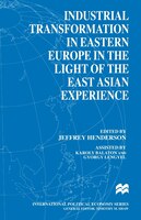 Industrial Transformation In Eastern Europe In The Light Of The East Asian Experience