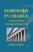 Somebody In Charge: A Solution To Recessions?