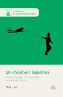Childhood And Biopolitics: Climate Change, Life Processes And Human Futures