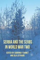Serbia And The Serbs In World War Two