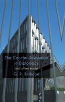 The Counter-revolution In Diplomacy And Other Essays