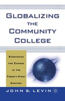 Globalizing the Community College: Strategies for Change in the Twenty-First Century
