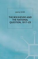 The Bolsheviks And The National Question, 1917-23