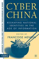 Cyber China: Reshaping National Identities In The Age Of Information