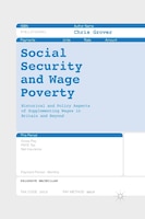 Social Security And Wage Poverty: Historical And Policy Aspects Of Supplementing Wages In Britian And Beyond