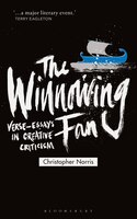 The Winnowing Fan: Verse-essays In Creative Criticism