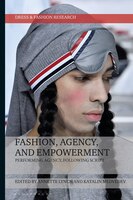 Fashion, Agency, And Empowerment: Performing Agency, Following Script