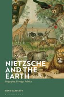 Nietzsche And The Earth: Biography, Ecology, Politics