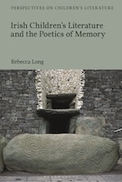 ISBN 9781350190764 product image for Irish Children's Literature And The Poetics Of Memory | upcitemdb.com