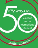 50 Ways To Succeed As An International Student