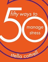 50 Ways To Manage Stress