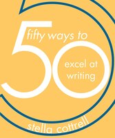 50 Ways To Excel At Writing
