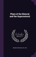 Plays of the Natural and the Supernatural