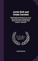 Arctic Drift and Ocean Currents: Illustrated by the Discovery on an Ice-floe off the Coast of Greenland of Relics From the America