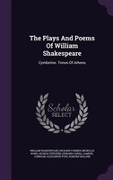 The Plays And Poems Of William Shakespeare: Cymbeline. Timon Of Athens