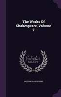 The Works Of Shakespeare, Volume 7