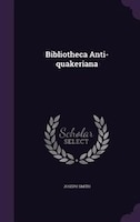 Bibliotheca Anti-quakeriana