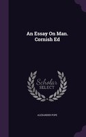 An Essay On Man. Cornish Ed